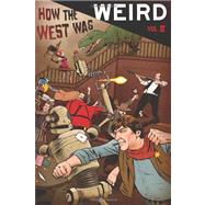 How the West Was Weird by Anderson, Russ, Jr., 9781461145028
