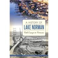 A History of Lake Norman by Mcshane, Chuck, 9781626195028