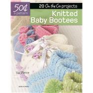 50 Cents a Pattern: Knitted Baby Booties 20 On the Go projects by Pierce, Val, 9781782215028