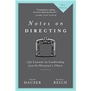 Notes on Directing by Hauser, Frank; Reich, Russell, 9781937295028
