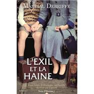 L'exil et la haine by Martial Debriffe, 9782824615028