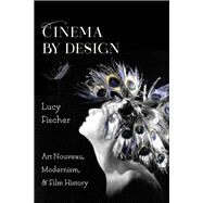 Cinema by Design by Fischer, Lucy, 9780231175029