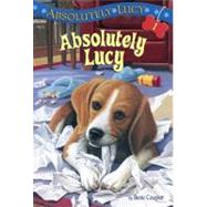 Absolutely Lucy #1: Absolutely Lucy by Cooper, Ilene; Harvey, Amanda, 9780307265029