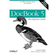 Docbook 5 by Walsh, Norman; Hamilton, Richard L., 9780596805029