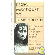 From May Fourth to June Fourth by Widmer, Ellen; Wang, David Der-Wei, 9780674325029
