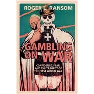 Gambling on War by Ransom, Roger L., 9781108485029