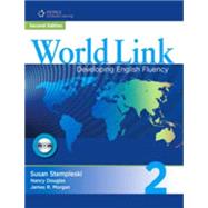 World Link 2: Student Book (without CD-ROM) by Stempleski, Susan; Douglas, Nancy; Morgan, James R., 9781424055029