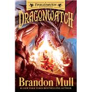 Dragonwatch A Fablehaven Adventure by Mull, Brandon; Dorman, Brandon, 9781481485029
