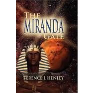 The Miranda Gate by Henley, Terence J., 9781609115029