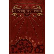 Clockwork Lives by Kevin J. Anderson; Neil Peart, 9781614755029