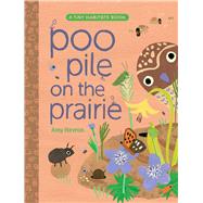 Poo Pile on the Prairie by Hevron, Amy; Hevron, Amy, 9781665935029