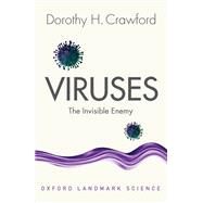 Viruses The Invisible Enemy by Crawford, Dorothy H., 9780192845030