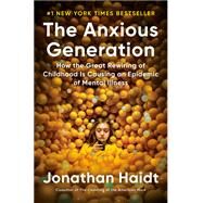 The Anxious Generation by Jonathan Haidt, 9780593655030