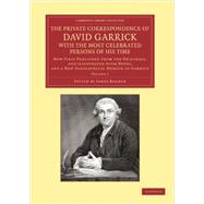 The Private Correspondence of David Garrick With the Most Celebrated Persons of His Time by Garrick, David; Boaden, James, 9781108065030