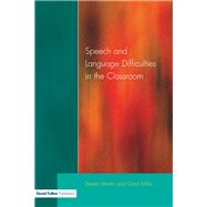 Speech and Language Difficulties in the Classroom, Second Edition by Martin,Deirdre, 9781138145030