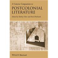 A Concise Companion to Postcolonial Literature by Chew, Shirley; Richards, David, 9781405135030