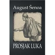 Prosjak Luka by Senoa, August; De Fabris, B. K., 9781507895030