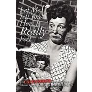 Let Me Tell You How I Really Feel : The Uncensored Book Reviews of Classic Images' Laura Wagner, 2001-2010 by Wagner, Laura; King, Bob, 9781593935030