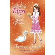 Princess Sarah and the Silver Swan by Unknown, 9781846165030