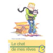 LA Chat De Mes Reves by Croteau, Marie-Danielle; Saint-Aubin, Bruno, 9782890215030
