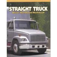 Straight Truck Driver Handbook/Workbook by Adams, Alice, 9780892625031