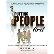 Clinical Trials Recruitment Handbook Putting People First by Kelly, Leslie Susanne; Harding, Heather; Smith, Shannon; Kraus, William E., M.D., 9781503205031