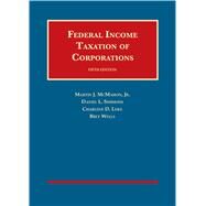 Federal Income Taxation of Corporations by McMahon Jr., Martin J.; Simmons, Daniel L.; Luke, Charlene D.; Wells, Bret, 9781642425031