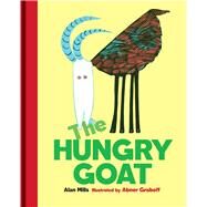 The Hungry Goat by Mills, Alan; Graboff, Abner, 9781851245031