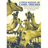 A Field Manual of Camel Diseases by Rollefson, Ilse Kohler; Mundy, Paul; Mathias, Evelyn, 9781853395031