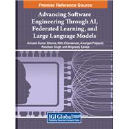 Advancing Software Engineering Through AI, Federated Learning, and Large Language Models by Sharma Avinash, 9798369335031
