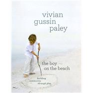 The Boy on the Beach by Paley, Vivian Gussin, 9780226645032