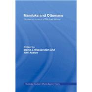Mamluks and Ottomans: Studies in Honour of Michael Winter by Wasserstein; David J., 9780415595032
