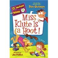 Miss Klute Is a Hoot! by Gutman, Dan; Paillot, Jim, 9780606355032