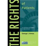 The Rights Of Patients by Annas, George J., 9780814705032