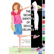 The Secret Identity of Devon Delaney by Barnholdt, Lauren, 9781416935032