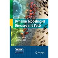 Dynamic Modeling of Diseases and Pests by Hannon, Bruce, 9781489995032