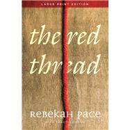The Red Thread by Pace, Rebekah; Lawson, Tracy, 9781646305032