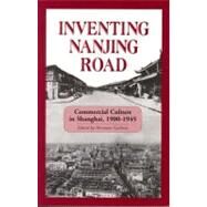 Inventing Nanjing Road by Cochran, Sherman, 9781885445032