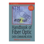 Handbook of Fiber Optic Data Communication : A Practical Guide to Optical Networking by Decusatis, Casimer, 9780080565033