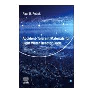 Accident-tolerant Materials for Light Water Reactor Fuels by Rebak, Raul B., 9780128175033