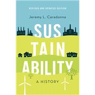 Sustainability A History, Revised and Updated Edition by Caradonna, Jeremy L., 9780197625033