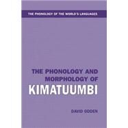 The Phonology and Morphology of Kimatuumbi by Odden, David, 9780198235033