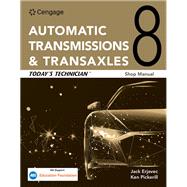 Today's Technician: Automatic Transmissions and Transaxles Classroom Manual and Shop Manual by Erjavec, Jack; Pickerill, Ken; Blevins, Justin, 9780357935033
