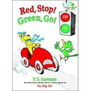 Red, Stop! Green, Go! An Interactive Book of Colors by EASTMAN, P.D., 9780375825033
