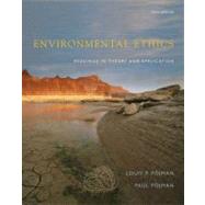 Environmental Ethics Readings in Theory and Application by Pojman, Louis P.; Pojman, Paul, 9780495095033
