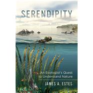 Serendipity by Estes, James A.; Greene, Harry W., 9780520285033