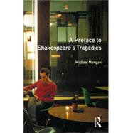 A Preface to Shakespeare's Tragedies by Mangan; Michael, 9780582355033
