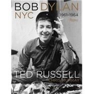 Bob Dylan NYC 1961-1964 by Russell, Ted; Murray, Chris; Donovan, 9780847845033