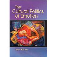 The Cultural Politics of Emotion by Ahmed; Sara, 9781138805033