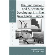 The Environment and Sustainable Development in the New Central Europe by Bochniarz, Zbigniew; Cohen, Gary B., 9781845455033